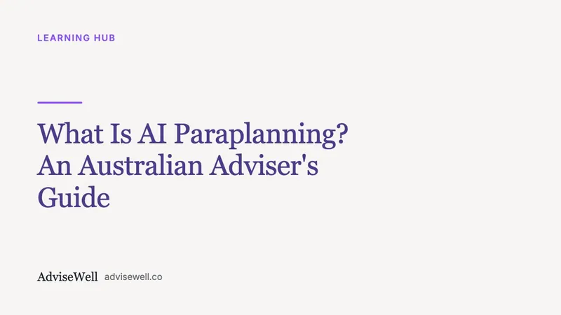 What Is AI Paraplanning? An Australian Adviser's Guide